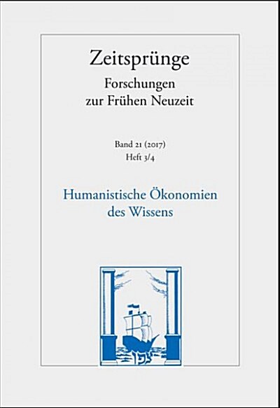 Humanistische Okonomien Des Wissens: Band 21. Heft 3/4 (Paperback)