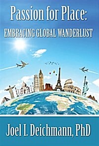 Passion for Place: Embracing Global Wanderlust (Hardcover)