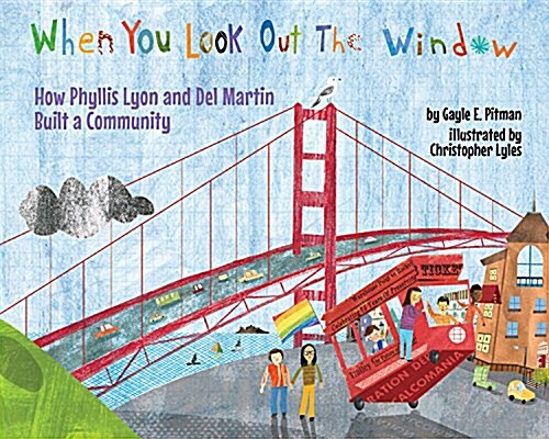 When You Look Out the Window: How Phyllis Lyon and del Martin Built a Community (Hardcover)
