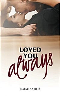 Loved You Always (Paperback)