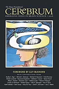 The Dana Foundations Cerebrum: Emerging Ideas in Brain Science (Paperback)