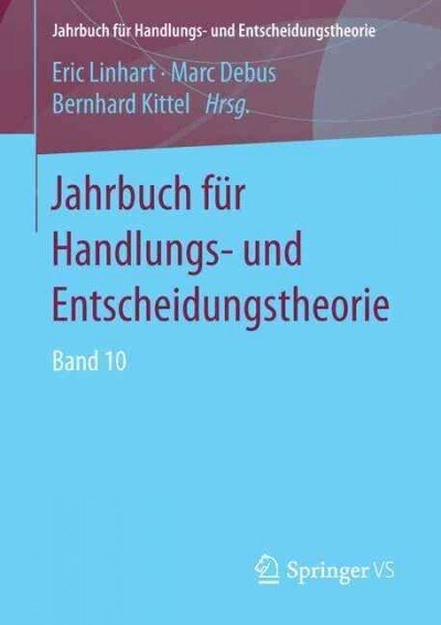 Jahrbuch F? Handlungs- Und Entscheidungstheorie: Band 10 (Paperback, 1. Aufl. 2017)
