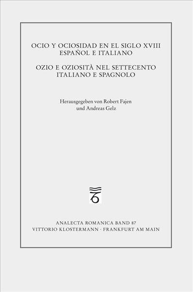 Ozio E Oziosita Nel Settecento Italiano E Spagnolo (Paperback)