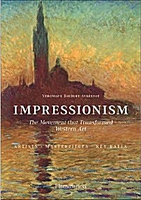 Impressionism: The Movement That Transformed Western Art (Paperback)