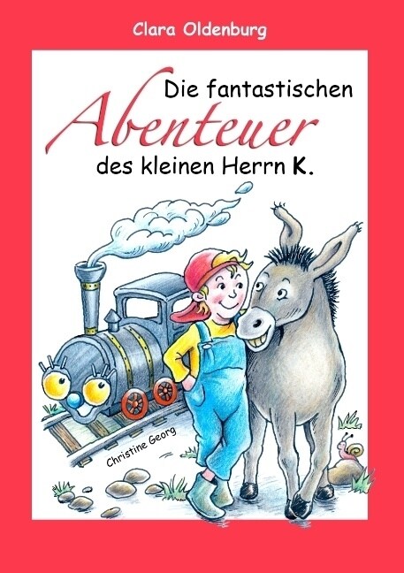 Die Fantastischen Abenteuer Des Kleinen Herrn K. (Paperback)