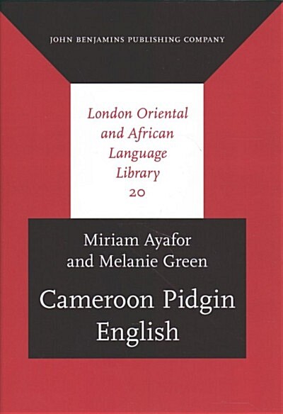 Cameroon Pidgin English: A Comprehensive Grammar (Hardcover)