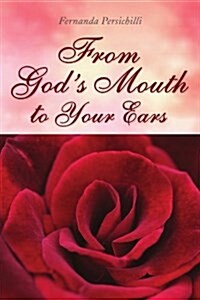 From Gods Mouth to Your Ears (Paperback)