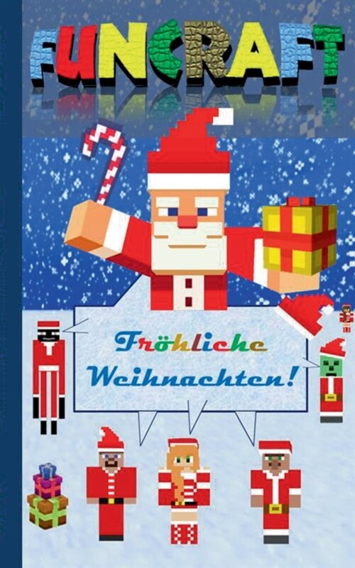 Funcraft - Fr?liche Weihnachten an alle Minecraft Fans! (inoffizielles Notizbuch): Nikolaus Geschenk, Weihnachtsgeschenk, Schule, Sch?er, Grundschul (Paperback)