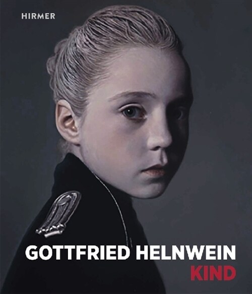 Gottfried Helnwein: Kind (Hardcover)