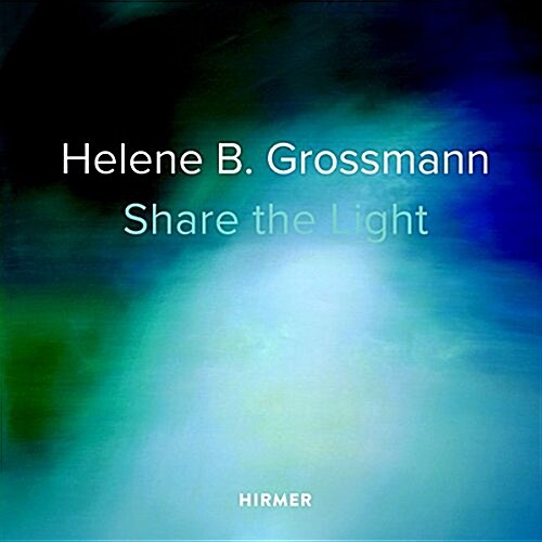 Helene B. Grossmann: Share the Light (Hardcover)