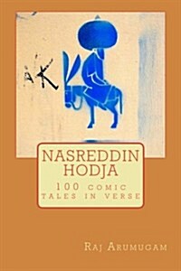 Nasreddin Hodja: 100 Tales in Verse (Paperback)