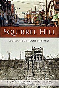 Squirrel Hill: A Neighborhood History (Paperback)