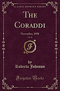 The Coraddi, Vol. 36: November, 1931 (Classic Reprint) (Paperback)