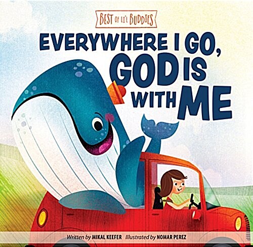 Everywhere I Go, God Is with Me (Board Books)