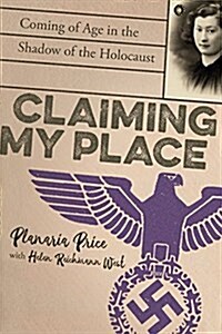 Claiming My Place: Coming of Age in the Shadow of the Holocaust (Hardcover)