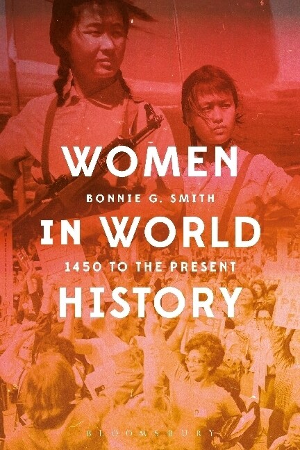 Women in World History : 1450 to the Present (Paperback)