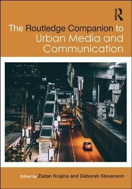The Routledge Companion to Urban Media and Communication (Hardcover)