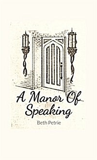 A Manor of Speaking (Hardcover)