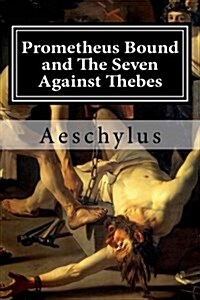 Prometheus Bound and the Seven Against Thebes (Paperback)