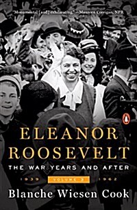 Eleanor Roosevelt, Volume 3: The War Years and After, 1939-1962 (Paperback)
