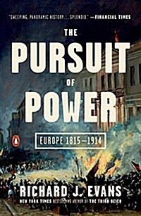 The Pursuit of Power: Europe 1815-1914 (Paperback)