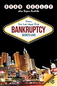 Bankruptcy Secrets Live! from the Las Vegas Strip (Paperback)