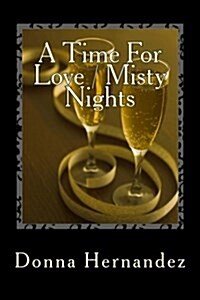 A Time for Love / Misty Nights (Paperback)