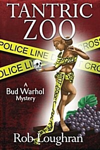 Tantric Zoo: A Bud Warhol Mystery (Paperback)