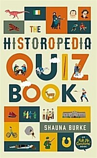 The Historopedia Quiz Book: An `ask Me Questions Book (Paperback)