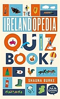 The Irelandopedia Quiz Book: An `ask Me Questions Book (Paperback)