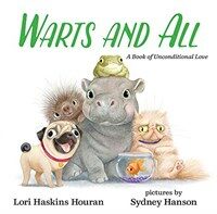 Warts and All: A Book of Unconditional Love (Hardcover)
