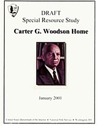 Carter G. Woodson Home; Special Resource Study (Paperback)