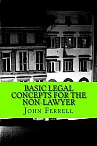 Basic Legal Concepts for the Non-Lawyer (Paperback)