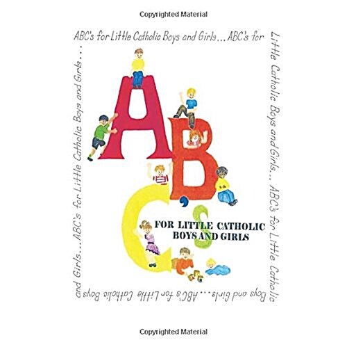 ABCs for Little Catholic Boys and Girls (Paperback)