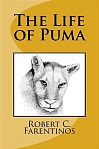 The Life of Puma: Based on a True Story (Paperback)