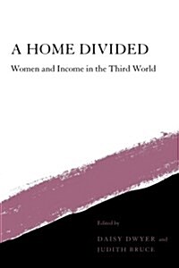 A Home Divided: Women and Income in the Third World (Paperback)