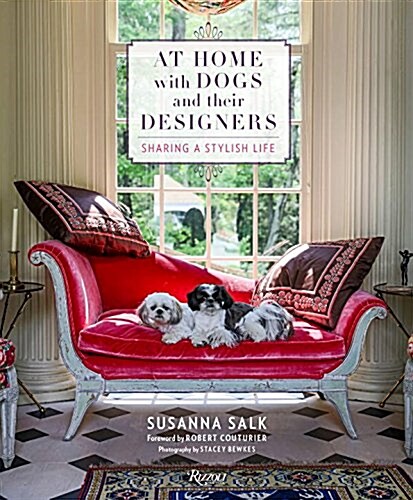 At Home with Dogs and Their Designers: Sharing a Stylish Life (Hardcover)