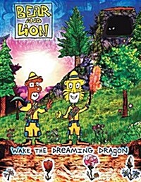 Bear and Lion Wake the Dreaming Dragon (Paperback)