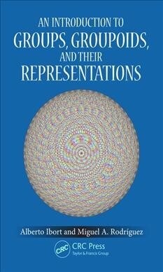 An Introduction to Groups, Groupoids and Their representations (Hardcover)