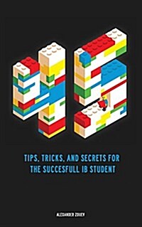 45 Tips, Tricks, and Secrets for the Successful International Baccalaureate [Ib] Student (Paperback)