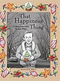 That Happiness Thing: A Hometown Fable (Hardcover)