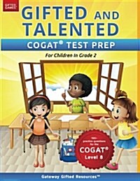 Gifted and Talented Cogat Test Prep Grade 2: Gifted Test Prep Book for the Cogat Level 8; Workbook for Children in Grade 2 (Paperback)