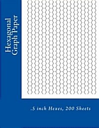 Hexagonal Graph Paper: .5 Inch Hexes, 200 Sheets (Paperback)