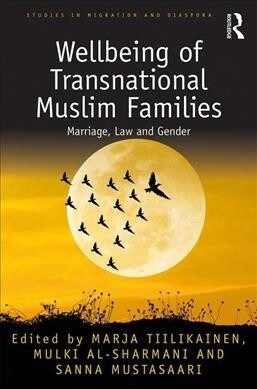 Wellbeing of Transnational Muslim Families : Marriage, Law and Gender (Hardcover)
