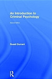 An Introduction to Criminal Psychology (Hardcover, 2 ed)