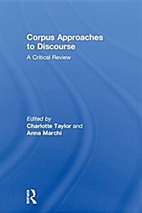 Corpus Approaches to Discourse : A Critical Review (Hardcover)