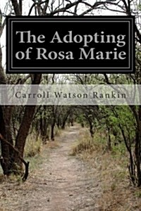 The Adopting of Rosa Marie (Paperback)