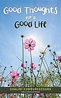 Good Thoughts for a Good Life (Paperback)