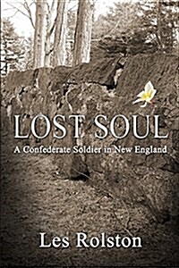 Lost Soul: A Confederate Soldier in New England (Paperback)