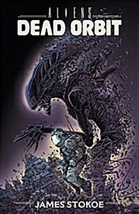 Aliens: Dead Orbit (Paperback)